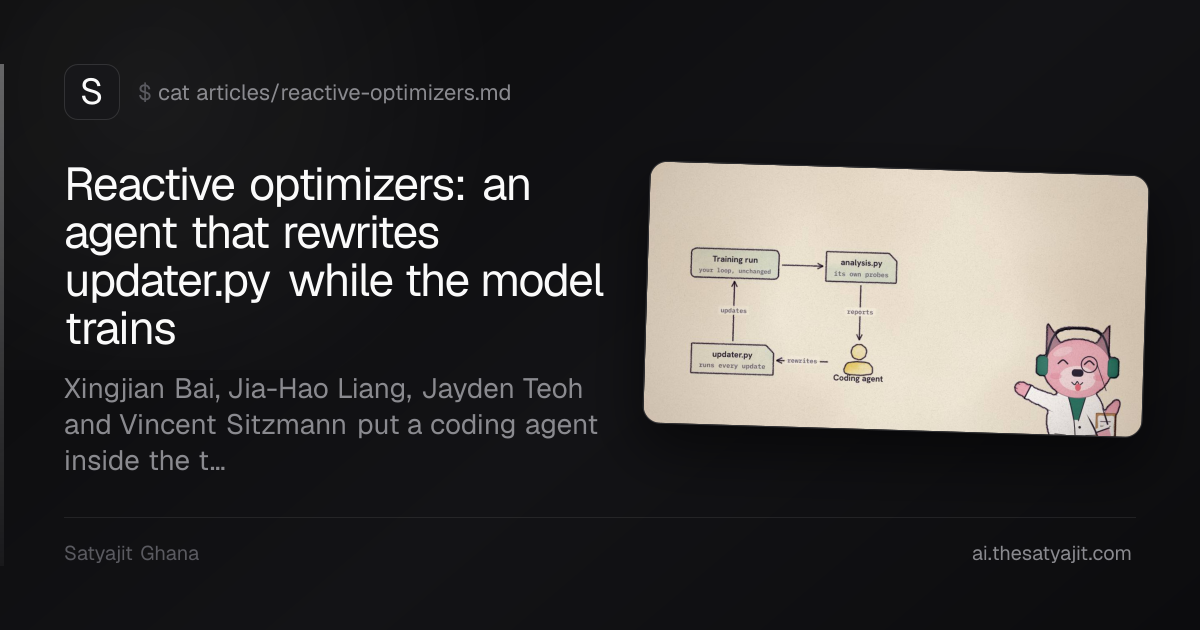 Reactive optimizers: an agent that rewrites updater.py while the model ...